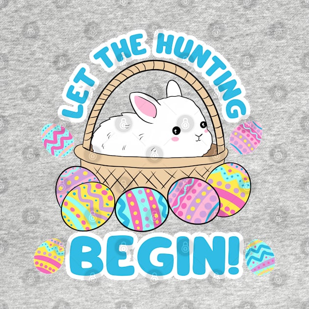 Egg hunting cute easter day eggs hunting design for kids - let the hunting begin by Yarafantasyart